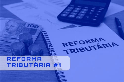 Reforma Tributária #1
